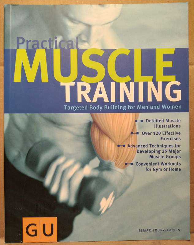Practical Muscle Training - Elmar Trunz Carlisi