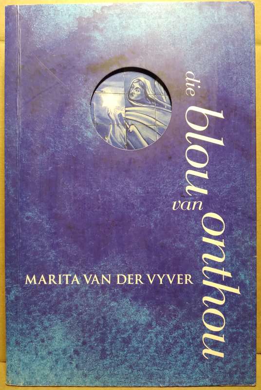 Die Blou van Onthou - Martia Van Der Vyver