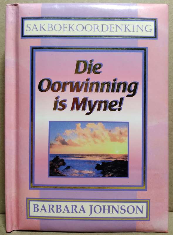 Die Oorwinning is Myne - Barbara Johnson (Sakboekoordenkings Boekie)