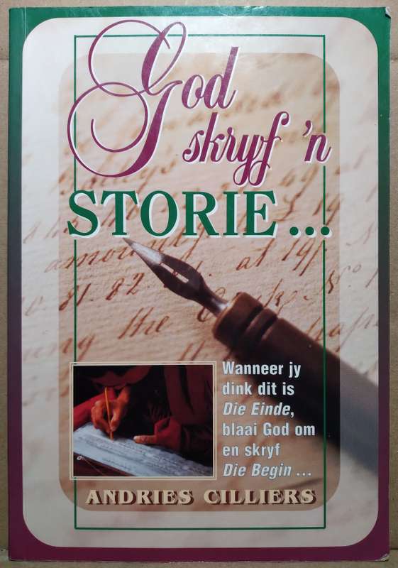God Skryf 'n Storie - Andries Ciliers
