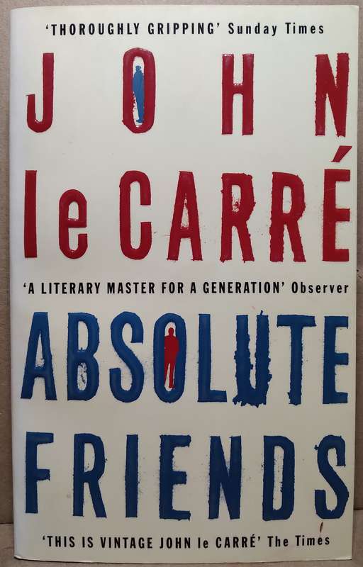 Absolute Friends - John le Carre