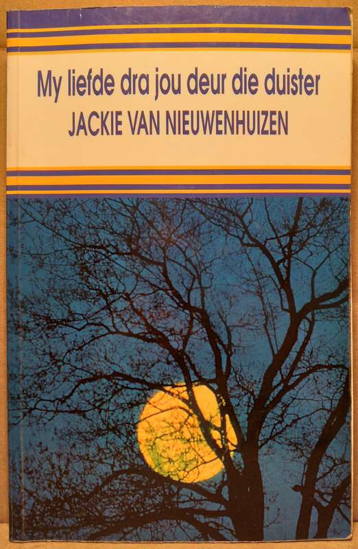 My Liefde dra jou deur die duister - Jackie van Nieuwenhuizen