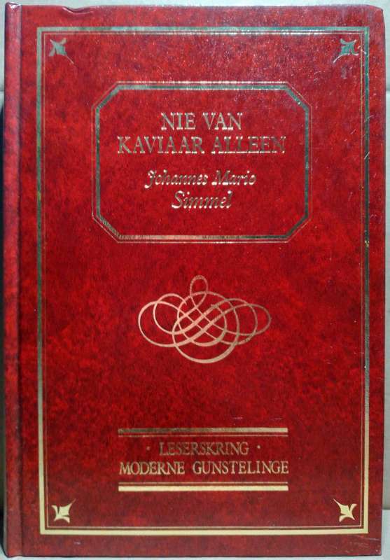 Nie van Kaviaar Aleen - Johannes Mario Simmel