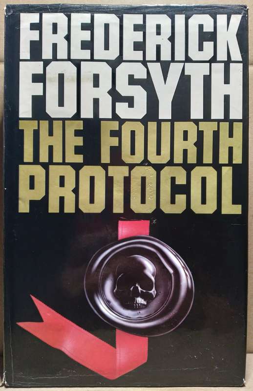 The Fourth Protocol - Frederick Forsyth (Hardcover)