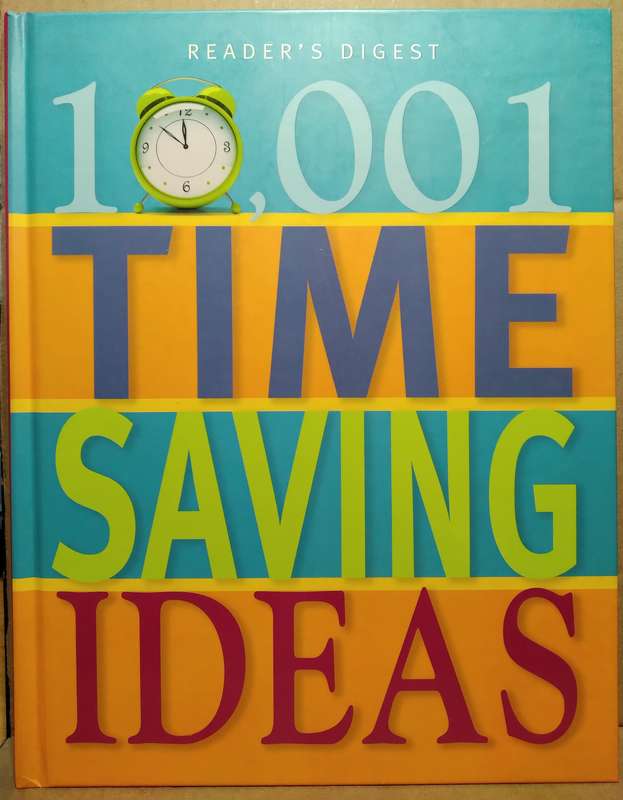 10,001 Time Saving Ideas - Readers Digest