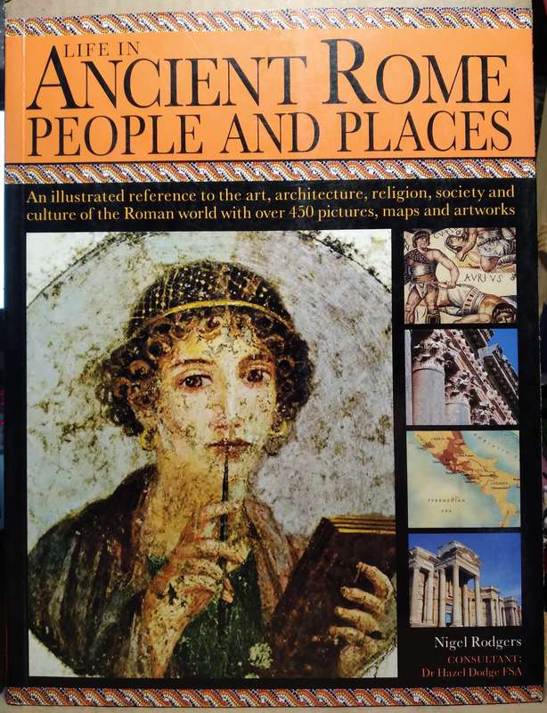 Life in Ancient Rome People and Places - Nigel Rodgers