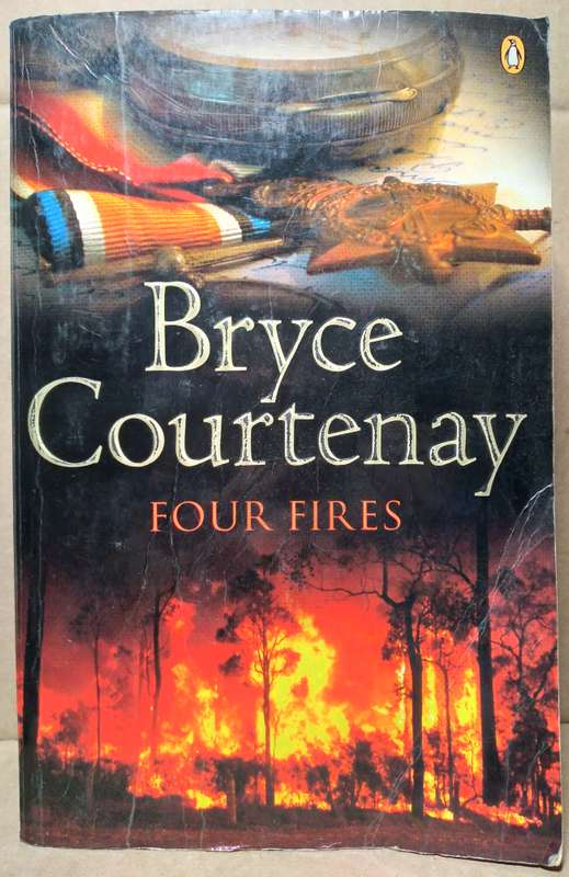 Four Fires - Bryce Courtenay