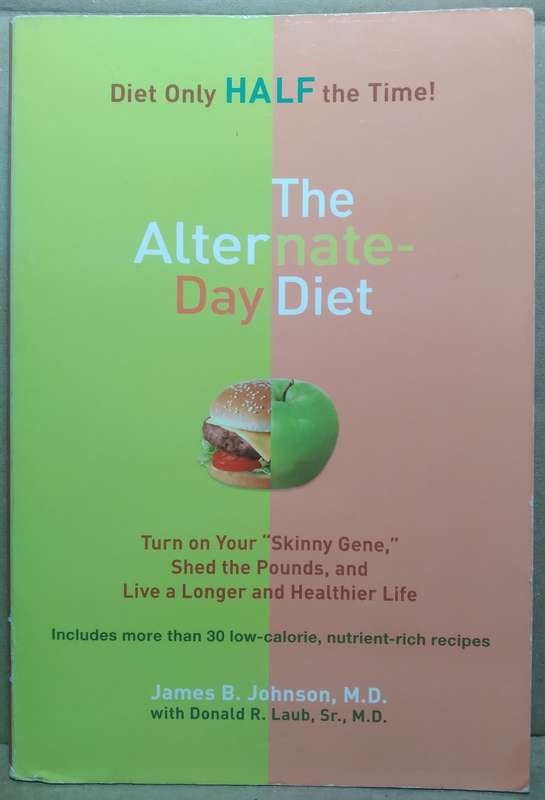 The Alternate Day Diet - James N. Johnson