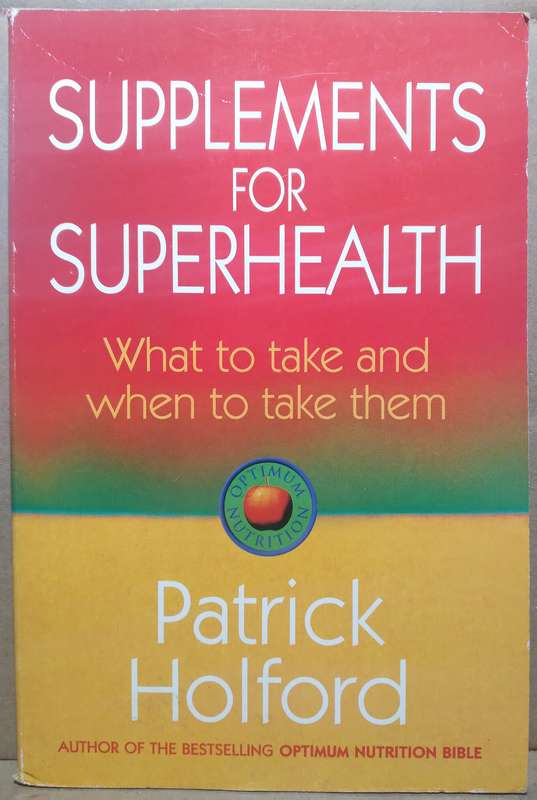 Supplements for Superhaelth - Patrick Holford