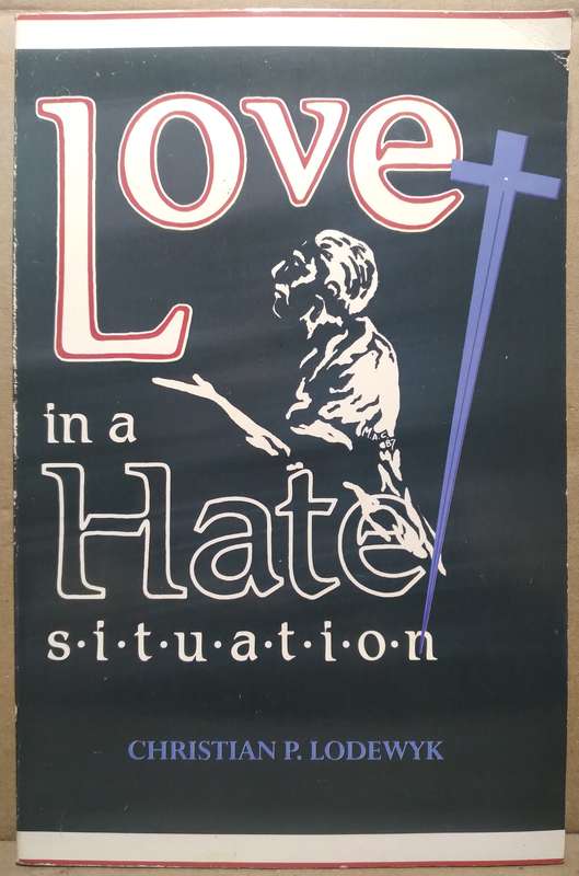 Love in a Hate Situation - Christian P. Lodewyk