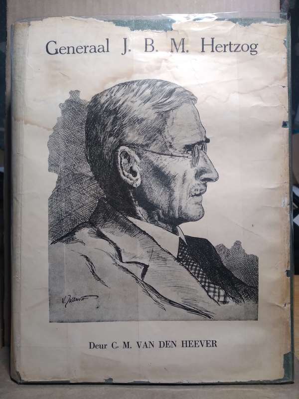 Generaal J.B.M Hertzog - C.M Van Der Heever (1944 Tweede Druk) + Extra