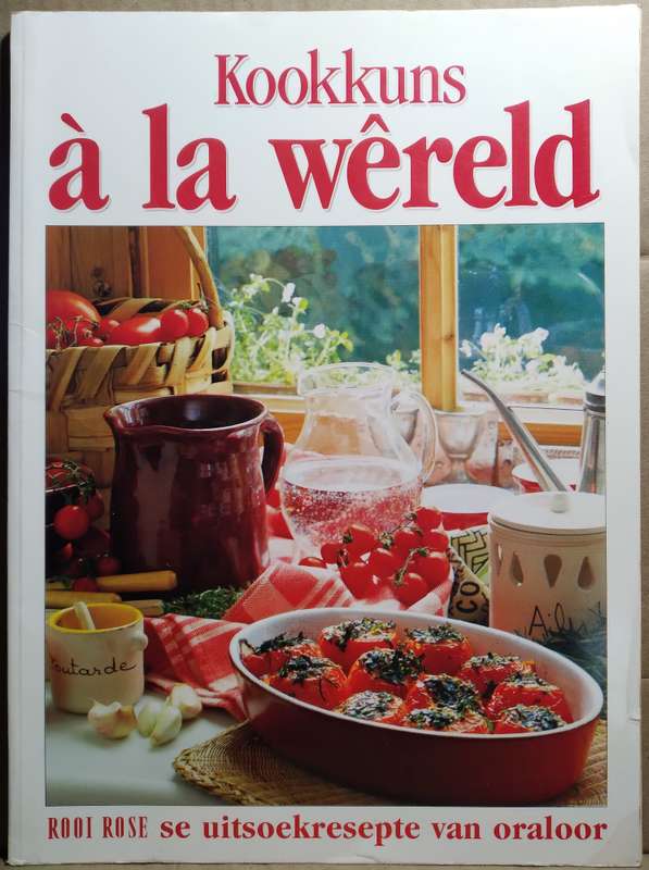 Kookkuns: a la Wêreld - Rooi Rose
