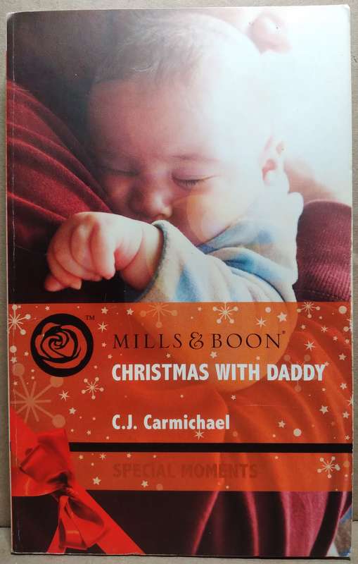 Christmas with Daddy - C.J Carmichael (Mills & Boon)