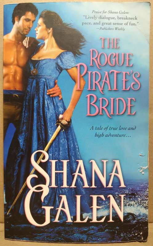 The Roque Pirate's Bride - Shana Galen