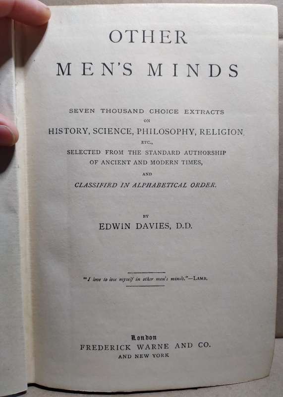 Other Men's Minds 7000 Choice Extracts from Standard Authors (History, Science, Philosophy, Religion