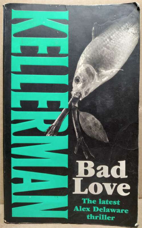 Bad Love - Jonathan Kellerman (Small Paperback)