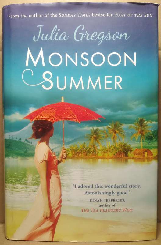 Monsoon Summer - Julia Gregson