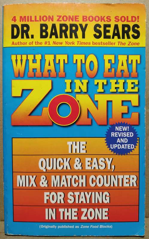 What to eat in the Zone - Barry Sears (Small Paperback)