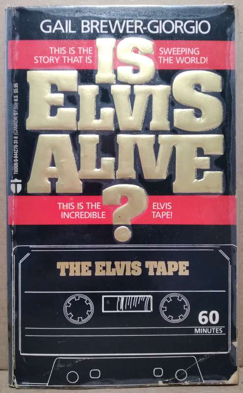 Is Elvis Alive - Gail Brewer Giorgio (Small Papeback)