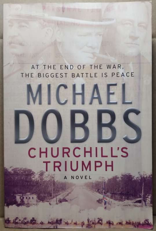 Chirchill's Triumph - Micael Dobbs (Large Paperback)