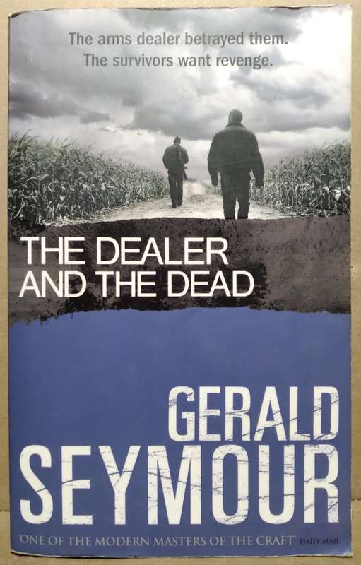 The Dealer and the Dead - Gerald Seymour (Small Paperback)