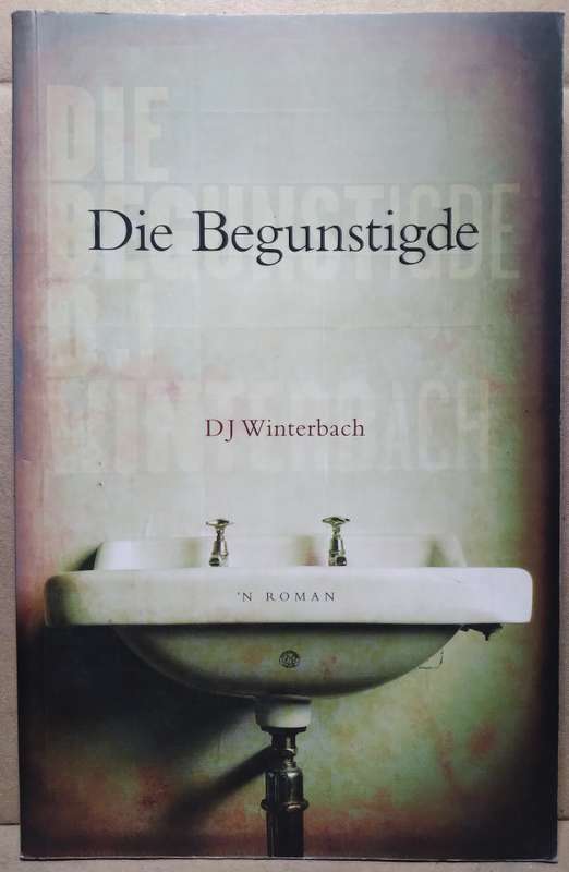 Die Begunstigde - D.J Winterbach (Standard Paperback)