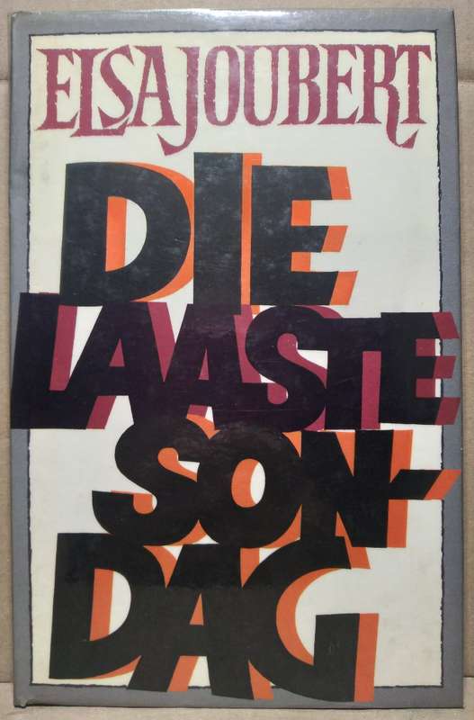 Die Laaste Sondag - Elsa Joubert (Standard Hardcover)