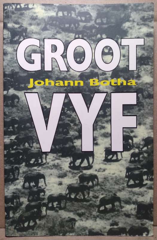 Groot Vyf - Johan Botha (Standard Paperback)