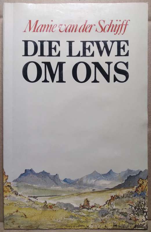 Die Lewe om ons - Manie van der Schijff (Standard Paperback)