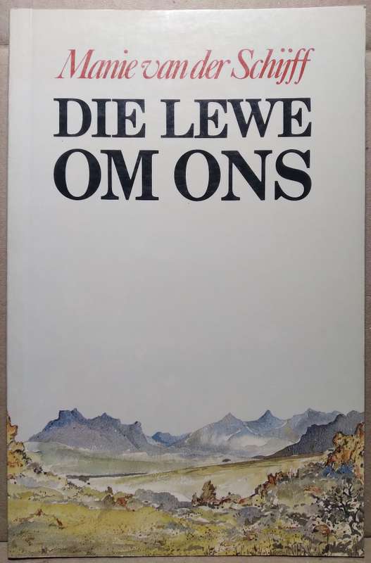 Die Lewe om ons - Manie van der Schijff (Standard Paperback)