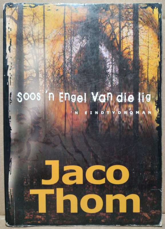 Soos 'n Engel van die lig - Jaco Thom (Geestelike Fiksie)