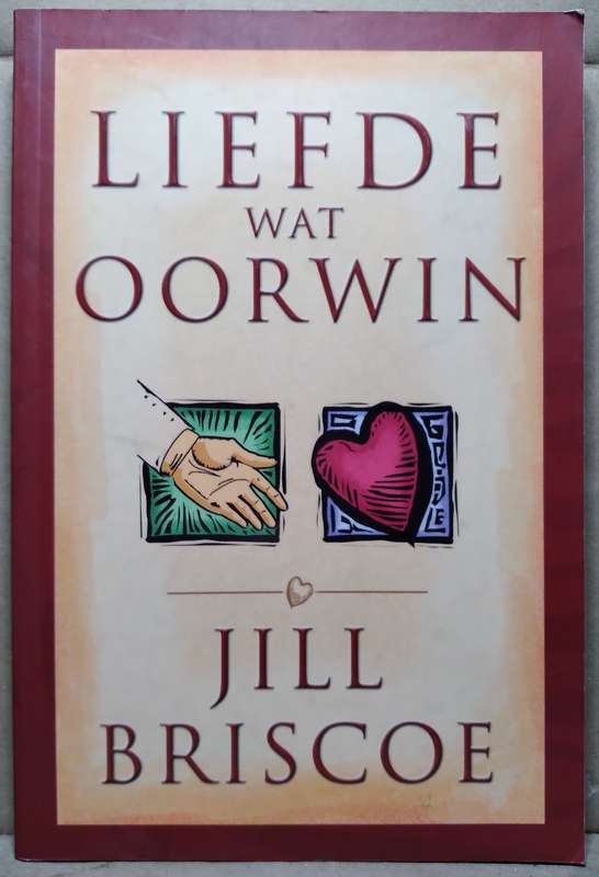 Liefde wat Oorwin - Jill Briscoe