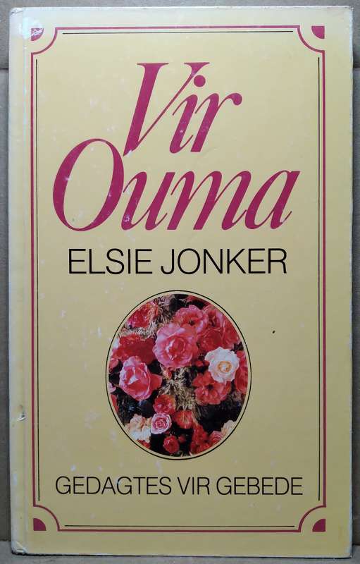 Vir Ouma (Gedagtes vir Gebede) - Eslie Jonker