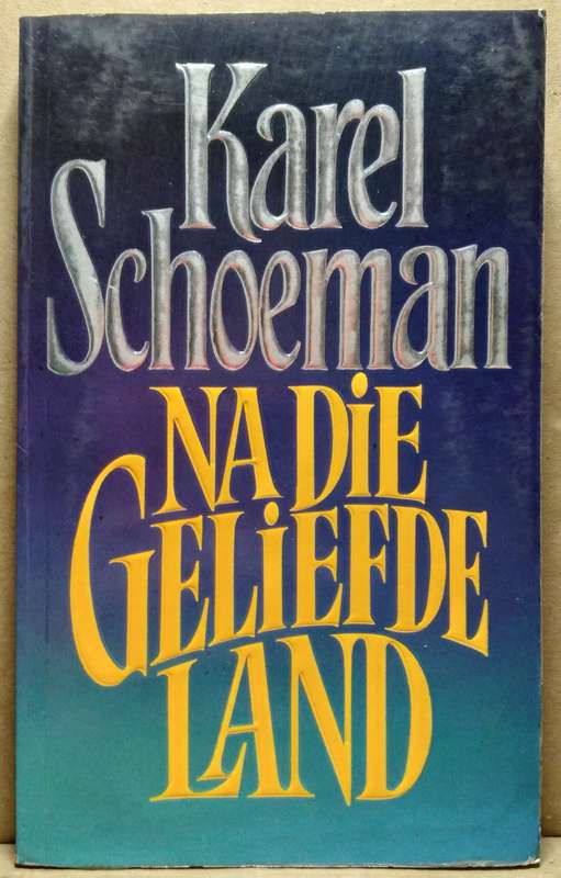 Na die Geliefde Land - Karel Schoeman (Small Paperback)