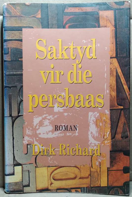 Saktyd vir die persbaas - Dirk Richard
