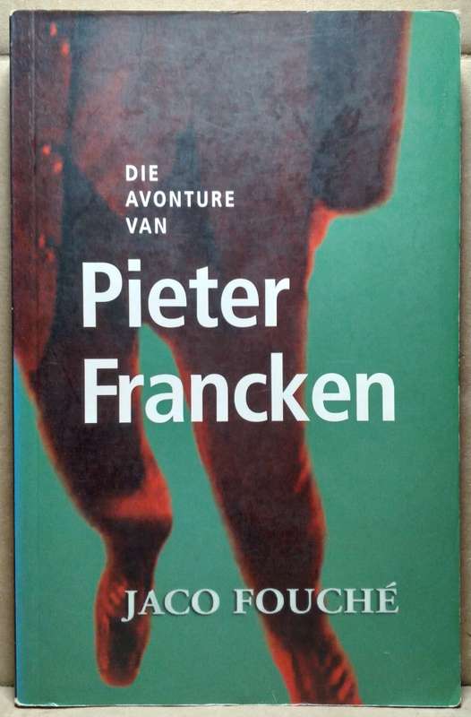 Die Avonture van Pieter Francken - Jaco Fouche