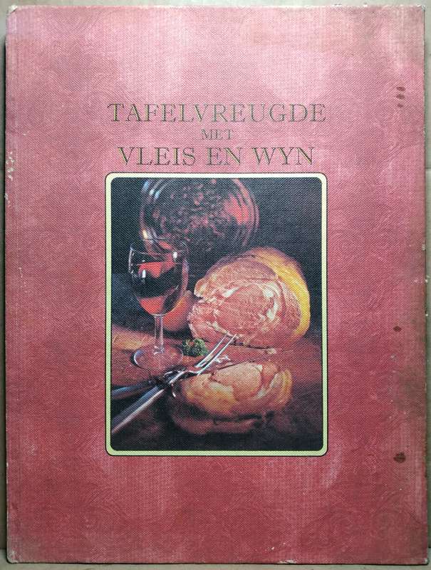 Tafel Vreugde met Vleis en Wyn - Muller & Retief