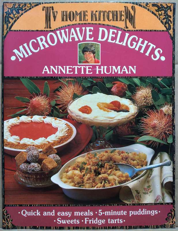 TV Home Kitchen: Microwave Delights - Annette Human