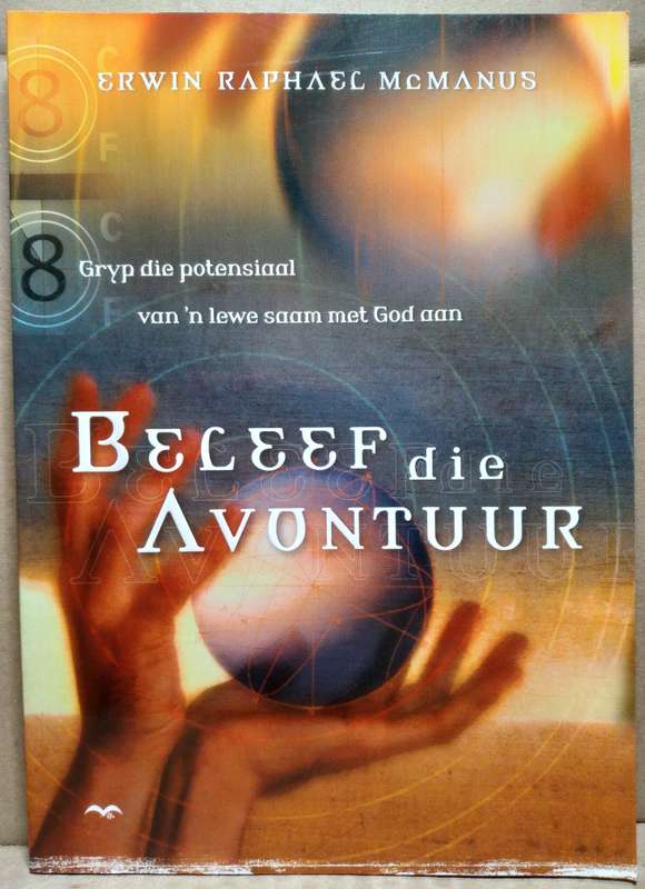 Beleef die Avontuur - Erwin Raphael McManus