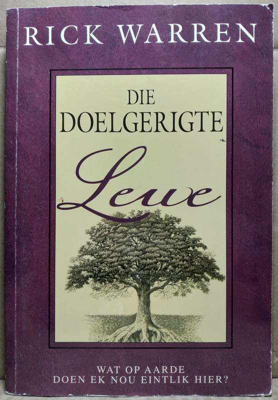 Die Doelgerigte Lewe - Rick Warren