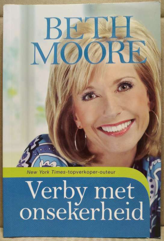 Verby met Onsekerheid - Beth Moore