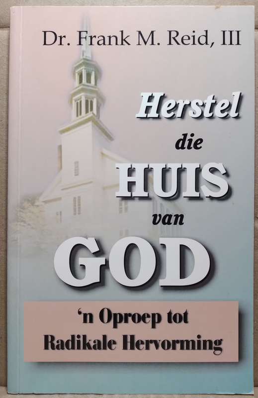 Herstel die Huis van God - Frank M. Reid