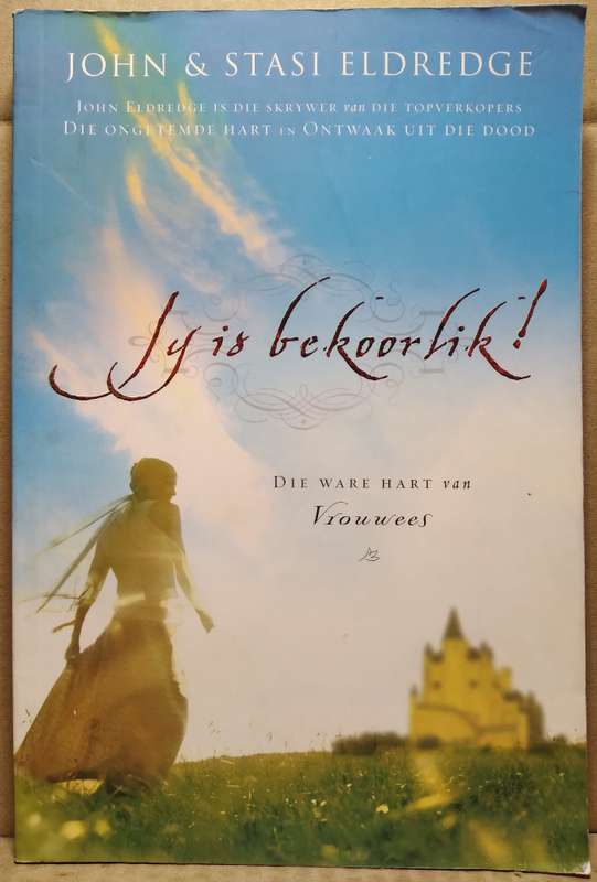 Jy is Bekoorlik - John & Stasi Eldredge