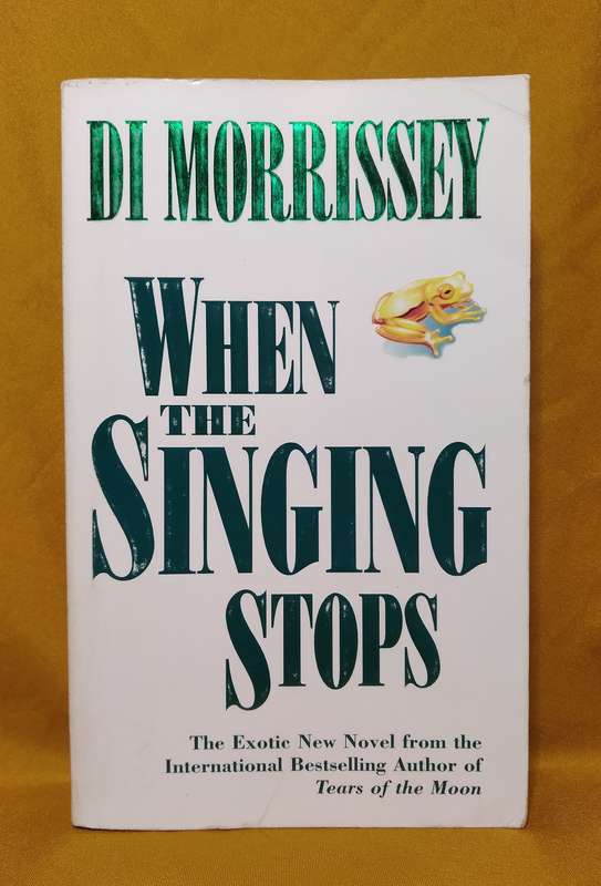 When the Singing Stops - Di Morrissey