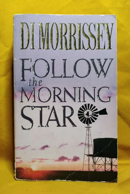 Follow the Morning Star - Di Morrissey