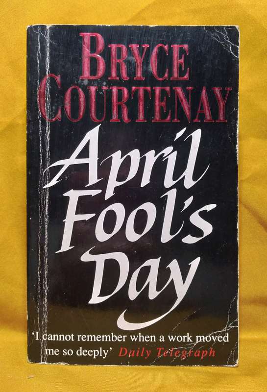 April Fool's Day - Bryce Courtenay