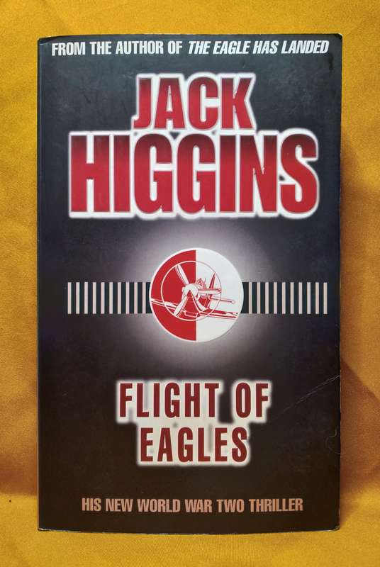 Flight of Eagles - Jack Higgins