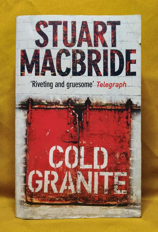 Cold Granite - Stuart Macbride