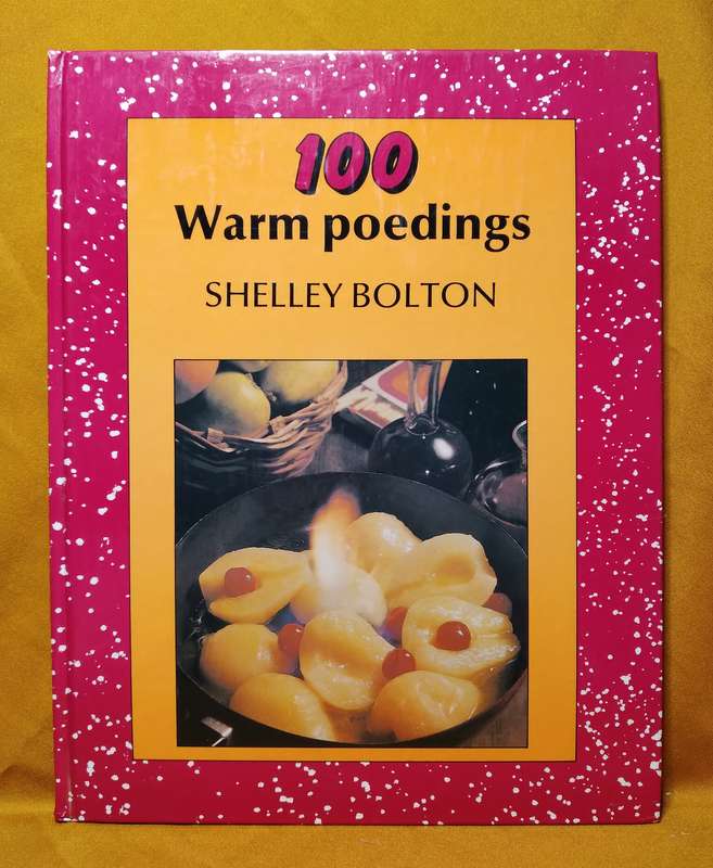 100 Warm Poedings - Shelley Bolton