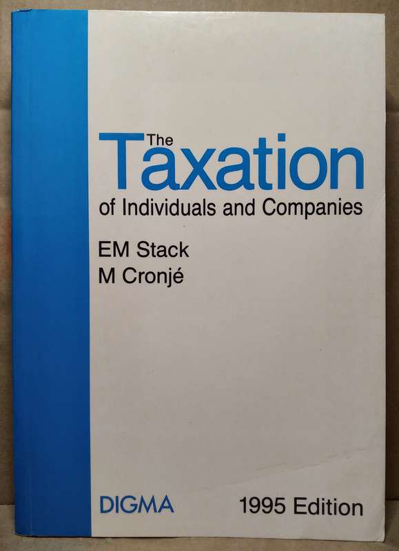 The Taxation of Individuals and Companies - E.M Stack